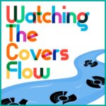 Watching The Covers Flow 500x