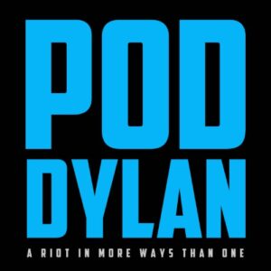 Pod Dylan 305 - Things We Said Today/Something