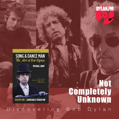 Not Completely Unknown 03: Bob Dylan & Folk Music