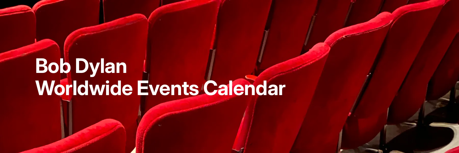 Bob Dylan Worldwide Events Calendar